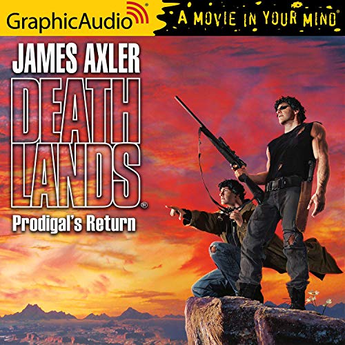 Prodigal's Return [Dramatized Adaptation] Audiobook By James Axler cover art