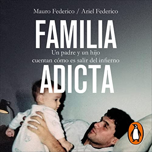 Familia adicta [Addicted Family] Audiobook By Mauro Federico cover art