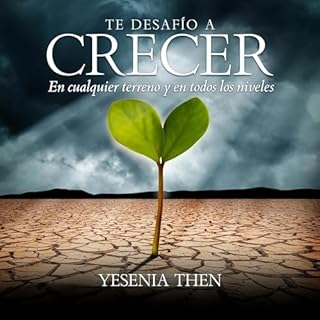 Te Desafio a Crecer [I Challenge You to Grow] Audiolibro Por Yesenia Then arte de portada