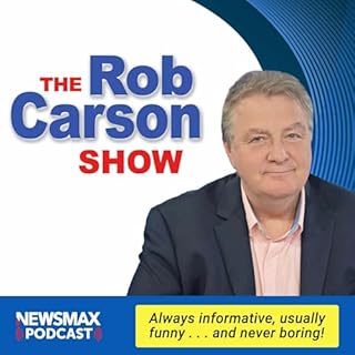 The Rob Carson Show Audiobook By Newsmax Radio cover art