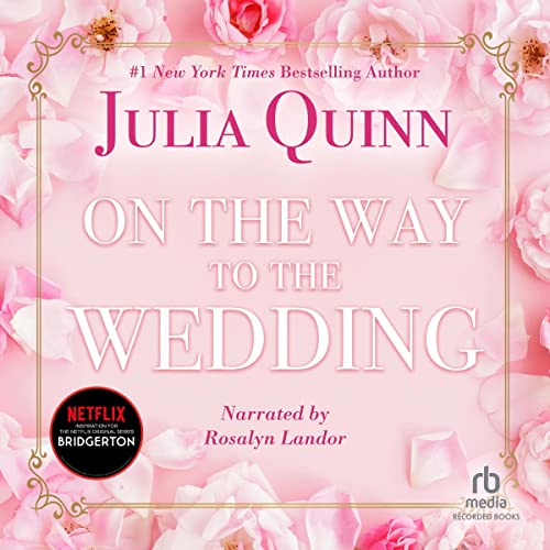 On the Way to the Wedding Audiobook By Julia Quinn cover art