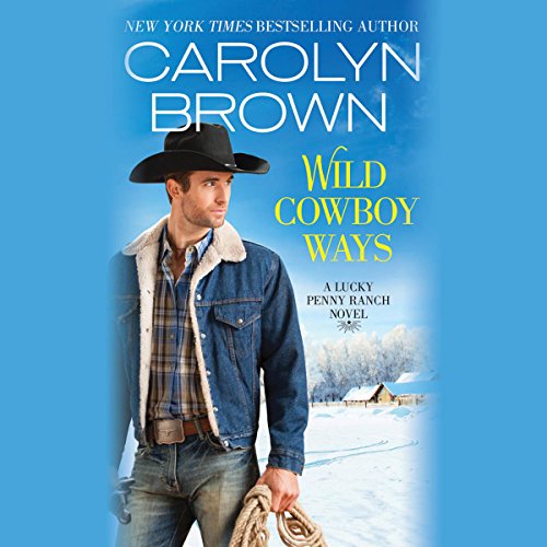 Wild Cowboy Ways Audiobook By Carolyn Brown cover art