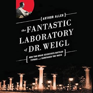 The Fantastic Laboratory of Dr. Weigl Audiobook By Arthur Allen cover art