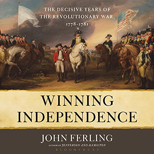 Winning Independence Audiobook By John Ferling cover art