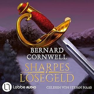 Sharpes Lösegeld Audiobook By Bernard Cornwell, Rainer Schumacher - Übersetzer, Dietmar Schmidt - Übersetzer c