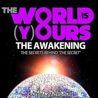 The World Is Yours - The Awakening Audiobook By Kurtis Lee Thomas cover art