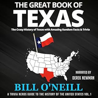 The Great Book of Texas: The Crazy History of Texas with Amazing Random Facts & Trivia Audiobook By Bill O'Neill cover ar