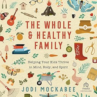 The Whole and Healthy Family Audiobook By Jodi Mockabee cover art