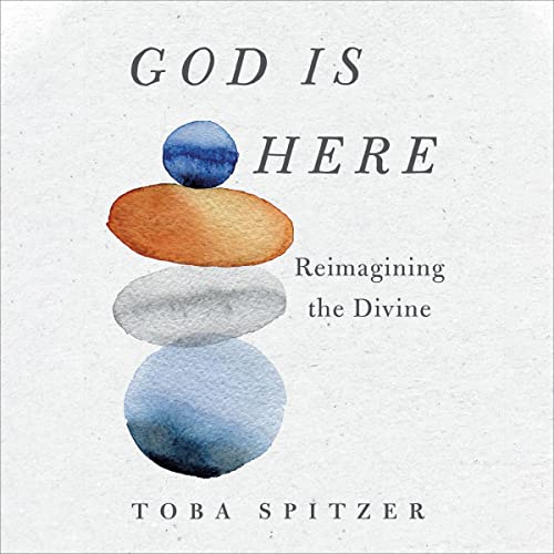 God Is Here Audiobook By Toba Spitzer cover art