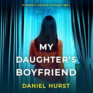 My Daughter's Boyfriend Audiobook By Daniel Hurst cover art