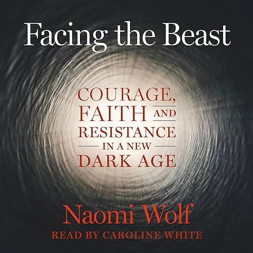 Facing the Beast Audiolibro Por Naomi Wolf arte de portada