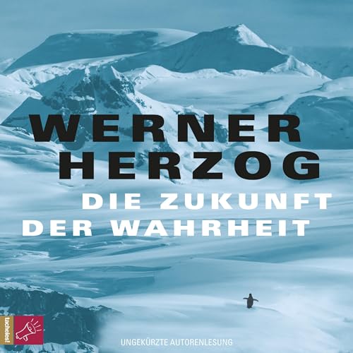 Die Zukunft der Wahrheit Audiolibro Por Werner Herzog arte de portada