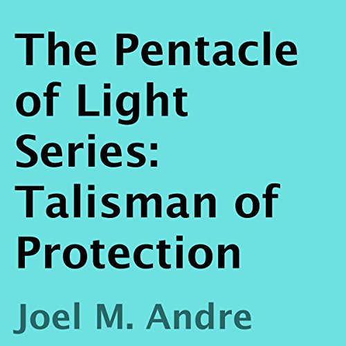 The Pentacle of Light Series, Book 3: Talisman of Protection cover art