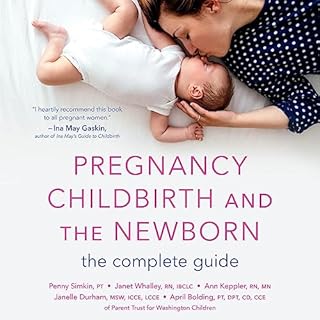 Pregnancy, Childbirth, and the Newborn cover art