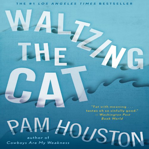 Waltzing the Cat Audiobook By Pam Houston cover art