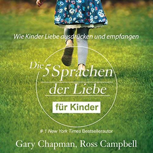 Die fünf Sprachen der Liebe für Kinder Audiolivro Por Gary Chapman, Ross Campbell capa