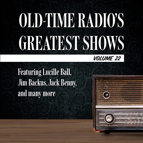 『Old-Time Radio's Greatest Shows, Volume 22』のカバーアート