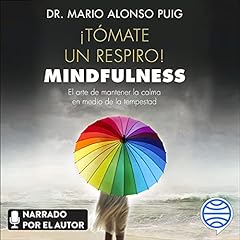 Couverture de ¡Tómate un respiro! Mindfulness