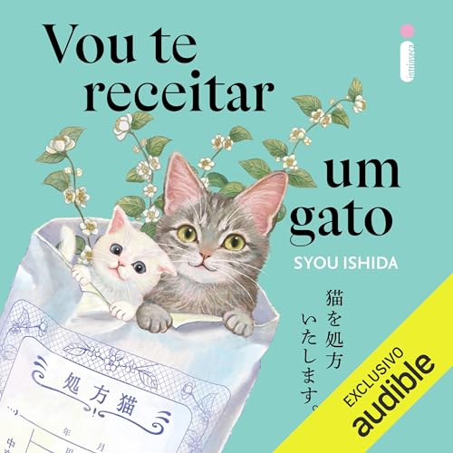 Vou te receitar um gato Audiolivro Por Syou Ishida capa