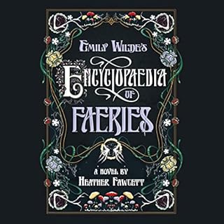 Emily Wilde's Encyclopaedia of Faeries Audiolibro Por Heather Fawcett arte de portada