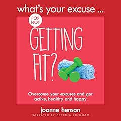 What's Your Excuse for Not Getting Fit? cover art