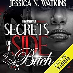 Secrets of a Side Bitch Audiobook By Jessica N. Watkins cover art