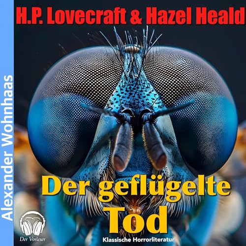 Der geflügelte Tod Audiobook By Howard Phillips Lovecraft, Hazel Heald cover art