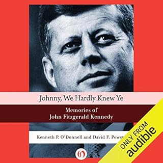 Johnny, We Hardly Knew Ye Audiolibro Por Kenneth P. O'Donnell, David F. Powers arte de portada