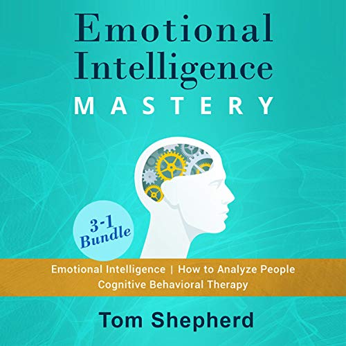 Couverture de Emotional Intelligence Mastery: 3-1 Bundle