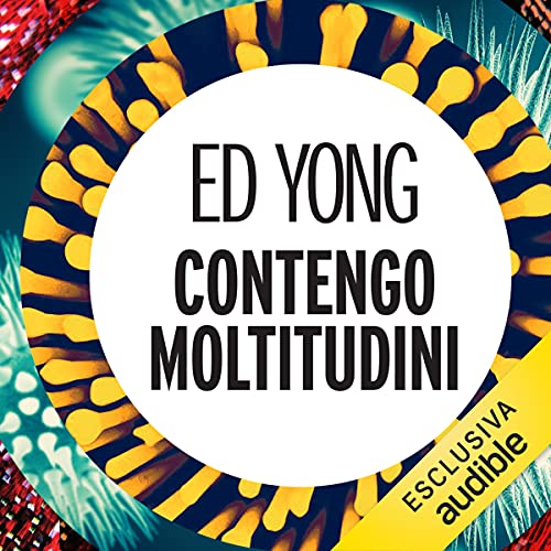 Contengo moltitudini Audiobook By Ed Yong cover art