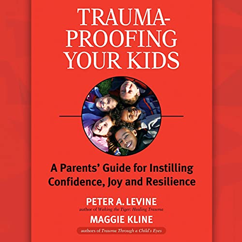 Trauma-Proofing Your Kids cover art