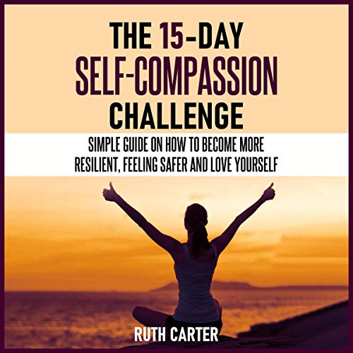 The 15-Day Self-Compassion Challenge cover art