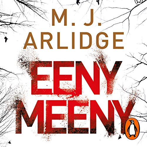 Eeny Meeny Audiobook By M. J. Arlidge cover art