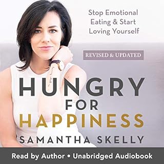 Hungry for Happiness, Revised and Updated Audiobook By Samantha Skelly cover art