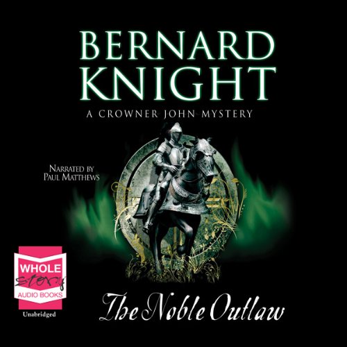 The Noble Outlaw Audiobook By Bernard Knight cover art