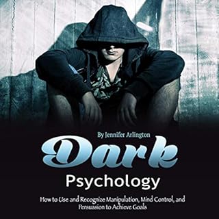 Dark Psychology Audiobook By Jennifer Arlington cover art