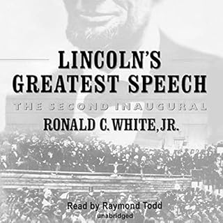 Lincoln's Greatest Speech Audiobook By Ronald C. White Jr. cover art