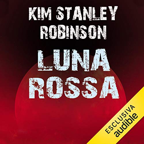 Luna rossa Audiolivro Por Kim Stanley Robinson capa