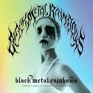 Black Metal Rainbows Audiolibro Por Daniel Lukes, Stanimir Panayotov arte de portada