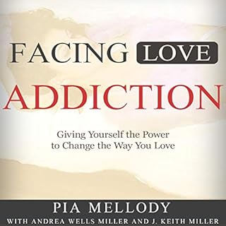 Facing Love Addiction Audiobook By Pia Mellody, Andrea Wells Miller, Keith J. Miller cover art