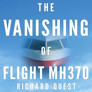 The Vanishing of Flight MH370 Audiobook By Richard Quest cover art