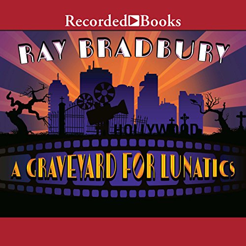 A Graveyard for Lunatics Audiolibro Por Ray Bradbury arte de portada