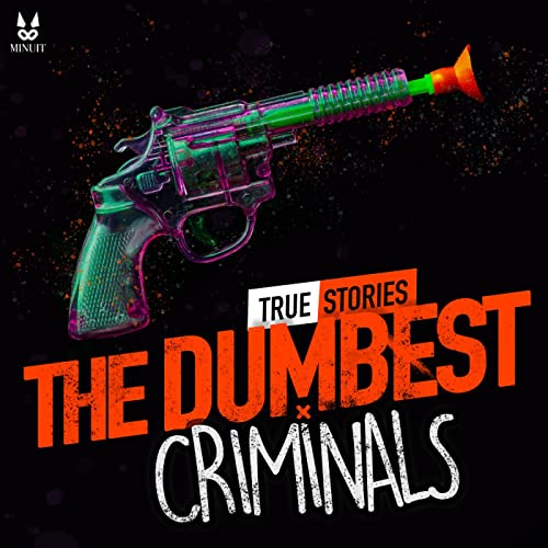 Page de couverture de The Dumbest Criminals - True stories