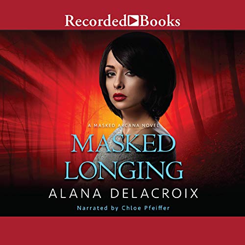 Masked Longing Audiolibro Por Alana Delacroix arte de portada