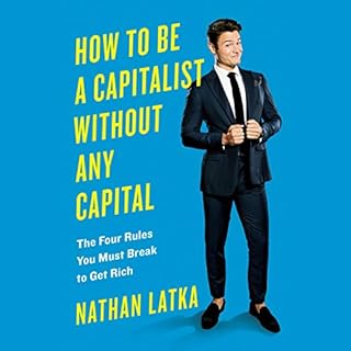 Page de couverture de How to Be a Capitalist Without Any Capital