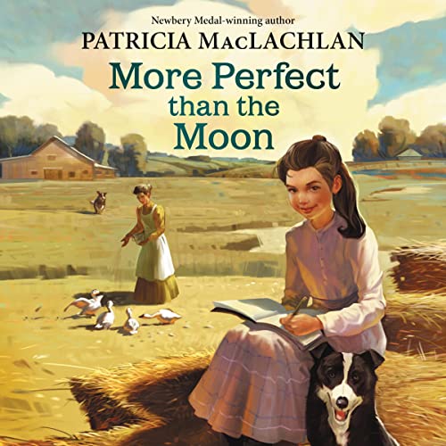 More Perfect than the Moon Audiobook By Patricia MacLachlan cover art