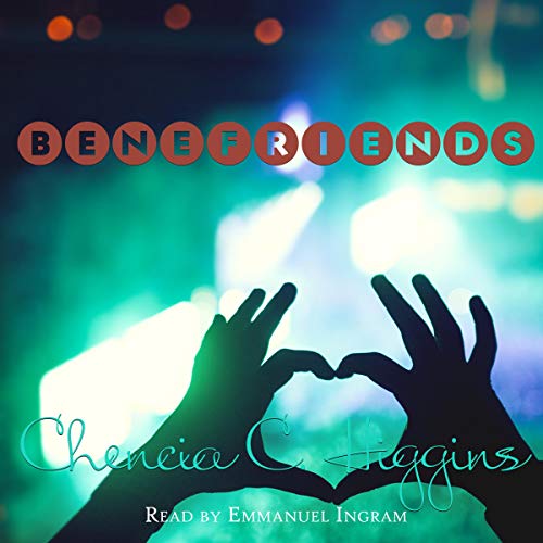 Benefriends Audiobook By Chencia C. Higgins cover art