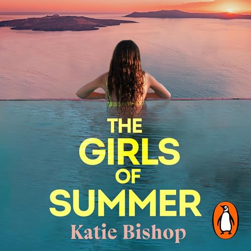 The Girls of Summer Audiobook By Katie Bishop cover art