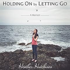 Holding on by Letting Go cover art