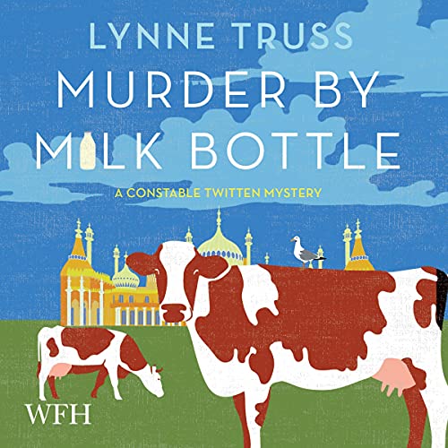 Murder by Milk Bottle Audiobook By Lynne Truss cover art